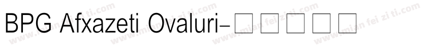 BPG Afxazeti Ovaluri字体转换